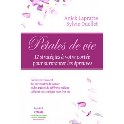 Pétales de vies De Anick Lapratte | Sylvie Ouellet